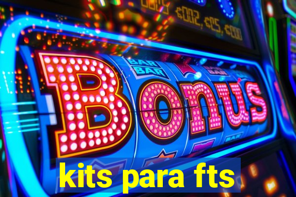 kits para fts